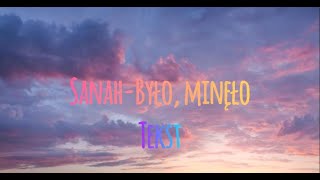 Sanah  Było minęło tekst [upl. by Evanne809]