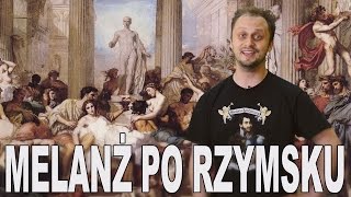 Melanż po rzymsku  Jak imprezowali Rzymianie Historia Bez Cenzury [upl. by Madonia]