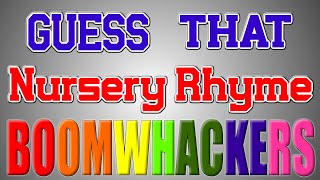 GUESS THAT NURSERY RHYME Easy Mode  BOOMWHACKERS [upl. by Narcissus]