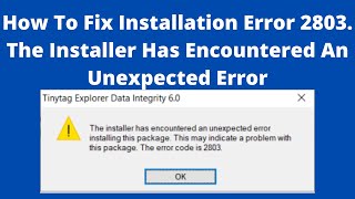 How To Fix Installation Error 2803 In Windows 10 The Installer Has Encountered An Unexpected Error [upl. by Doroteya]