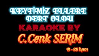 KEYFİMİZ ELLERE DERT OLDU KARAOKE [upl. by Melac989]