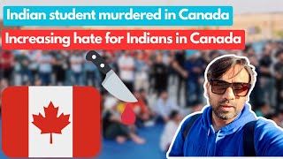 Indian student Murdered in Canada 🇨🇦  Hate for Indians and Things are getting worse  Srk Vlogz [upl. by Belia]