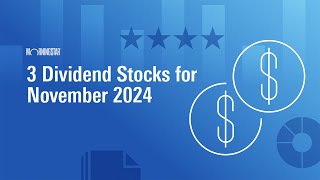 3 Dividend Stocks for November 2024 [upl. by Denie296]