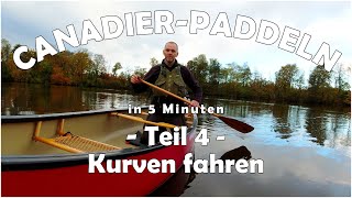 CANADIERPADDELN in 5 Minuten  04  Kurven fahren [upl. by Liatris]