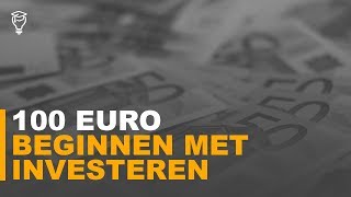 Beginnen met investeren  100 euro [upl. by Eddie]