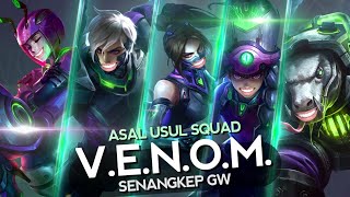 Asal Usul Squad VENOM Senangkep Gw  MLBB Indonesia [upl. by Herwin526]