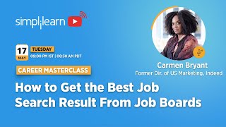 Career Masterclass How To Get The Best Job Search Result From Job Boards  Simplilearn [upl. by Golub]