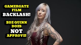 GamerGate Film Backlash From Zoe Quinn amp Others [upl. by Legir]