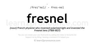 Pronunciation of Fresnel  Definition of Fresnel [upl. by Armstrong921]