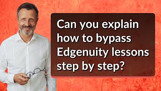 Can you explain how to bypass Edgenuity lessons step by step [upl. by Ayotak156]