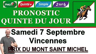 PRONOSTIC PMU QUINTE DU JOUR SAMEDI 7 SEPTEMBRE 2024 Vincennes prix du Mont saint Michel R1 C4 [upl. by Angil]