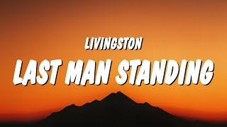 Livingston  Last Man Standing Lyrics quoti dont need a symphony i just want your voice and a melodyquot [upl. by Zeuqram]