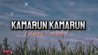 Kamarun Kamarun  slowed and reverb   Beautiful Nasheed Naat  Lofi Naat  Mind Relaxing Nasheed [upl. by Fahland149]