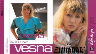 Vesna Zmijanac  Sta je ljubav  Audio 1986 [upl. by Dennie]