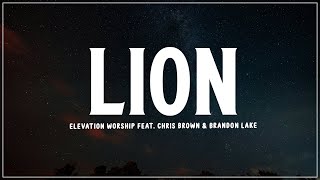 LION feat Chris Brown amp Brandon Lake  Elevation Worship Lyrics [upl. by Frydman]