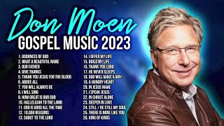 Don Moen Gospel Music 2023 Best Christian Praise and Worship [upl. by Esilenna577]