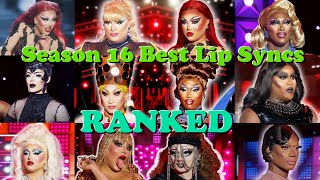 Season 16 Best Lip Syncs RANKED – RuPauls Drag Race [upl. by Aaberg]