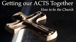 Getting our Acts Together how to be the church Women [upl. by Armond]