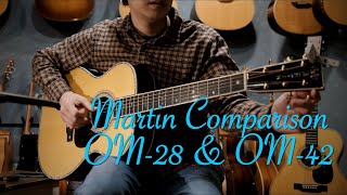 Martin OM28 Reimagined VS Martin OM42 Reimagined [upl. by Rosenzweig]