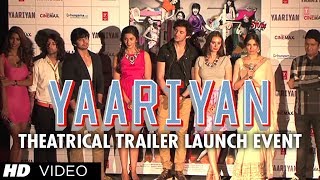 Yaariyan Theatrical Trailer Launch Event  Exclusive Video [upl. by Aynna781]