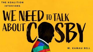 We Need To Talk About Cosby Roundtable With W Kamau Bell [upl. by Matteo]