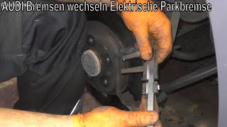 Audi A4 B9 Elektrische Parkbremse Bremsbeläge wechseln [upl. by Nilkoorb175]