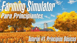 Farming Simulator 22 Para principiantes  Principios Básicos  Tutorial 1 [upl. by Atillertse359]