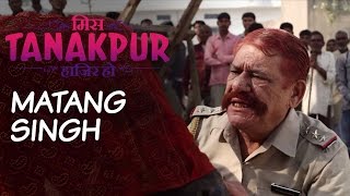 Miss Tanakpur Haazir Ho  Character Promo Matang Singh  Om Puri  Tanakpur Ka TanTanatan [upl. by Parris]