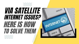 Via Satellite Internet Problems Here is How To Solve Them [upl. by Elehcim]