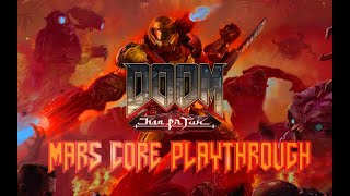 Kar En Tuk Mars Core Playthrough DOOM Eternal Mod For Classic DOOM [upl. by Burnie265]