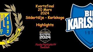 KVARTSFINAL  SÖDERTÄLJE VS KARLSKOGA  20 MARS 2024  HIGHLIGHTS  HOCKEYALLSVENSKAN [upl. by Sommer]