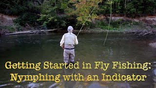 Getting Started in Fly Fishing Nymphing with an Indicator [upl. by Maleeny]