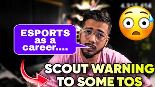 SCOUT strict warning to TOS 🚨✅ Reply on ESPORTS as a CAREER 😬 [upl. by Nytram96]