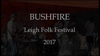 Bushfire  Live at the Leigh Folk Festival 25th June 2017 [upl. by Watanabe]