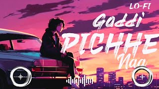 GADDI PICHHE NAA LOFI SONGS [upl. by Siekram]