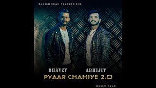 Pyaar Chahiye 20  Bhavzy  Abhijit Pachegaokar  DevD [upl. by Shamus]