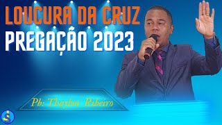 LOUCURA DA CRUZ  PR THAYLON PREGAÇÃO 2023 pregação palavradedeus [upl. by Reynold]