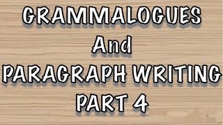 GRAMMALOGUES AND PARAGRAPH WRITING [upl. by Kristopher436]