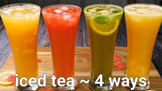 refreshing iced tea recipe  4 ways summer drink  lemon mango watermelon orange flavored ice tea [upl. by Amye341]