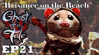 Lets Play Ghost of a Tale  Ep21 quotBrisance on the Beachquot Full Release [upl. by Malcom235]