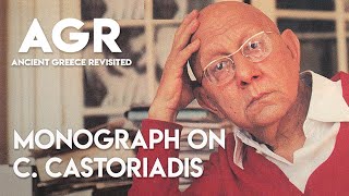 Theofanis Tasis on Cornelius Castoriadis Greece and its Radical Imaginary  AGR [upl. by Imorej]