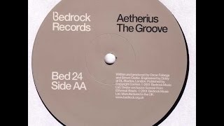 Aetherius ‎– The Groove Original Mix [upl. by Netfa]