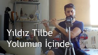 Yıldız Tilbe  Yolumun İçinde  Yan Flüt Solo  Mustafa Tuna [upl. by Noterb]