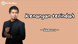 Samsons  Kenangan Terindah  Lirik Lagu [upl. by Disharoon]