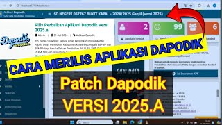 CARA MERILIS PATCH DAPODIK 2025A  UPDATE APLIKASI DAPODIK 2025A  TUTORIAL DAPODIK [upl. by Ayirp407]