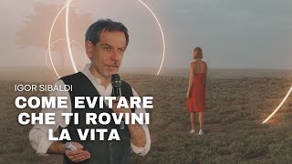 Igor Sibaldi  Come Evitare Che Ti Rovini La Vita [upl. by Belter]