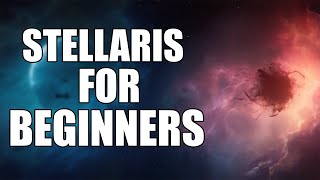 Stellaris 312 for Beginners  The Basic Tutorial [upl. by Notlih]