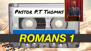 Bible Study  Romans  Pastor PT Thomas  Part 1 [upl. by Seerdi]