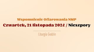 Nieszpory  21 listopada 2024  Ofiarowanie NMP [upl. by Yrol]