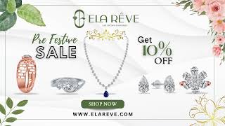 Celebrate Festive offer  2024  10  Discount on Lab Grown Diamonds Jewelry  Ela Rêve [upl. by Avlem]